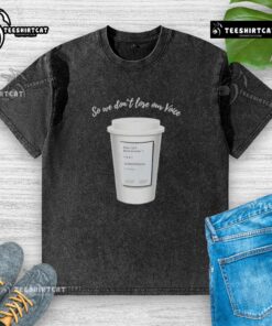 Mint Majesty Tea order tea label on a washed t-shirt, promoting the 'So We Don't Lose Our Voice' campaign.