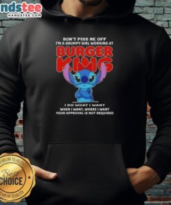 Alt Text: Grumpy girl in a hoodie that says 'Don't Piss Me Off, I'm a Grumpy Girl Working at Burger King' for official Stitch design.