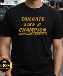 Official Tailgate Like A Champion T-Shirt design featuring bold text, perfect for celebrating every game victory.