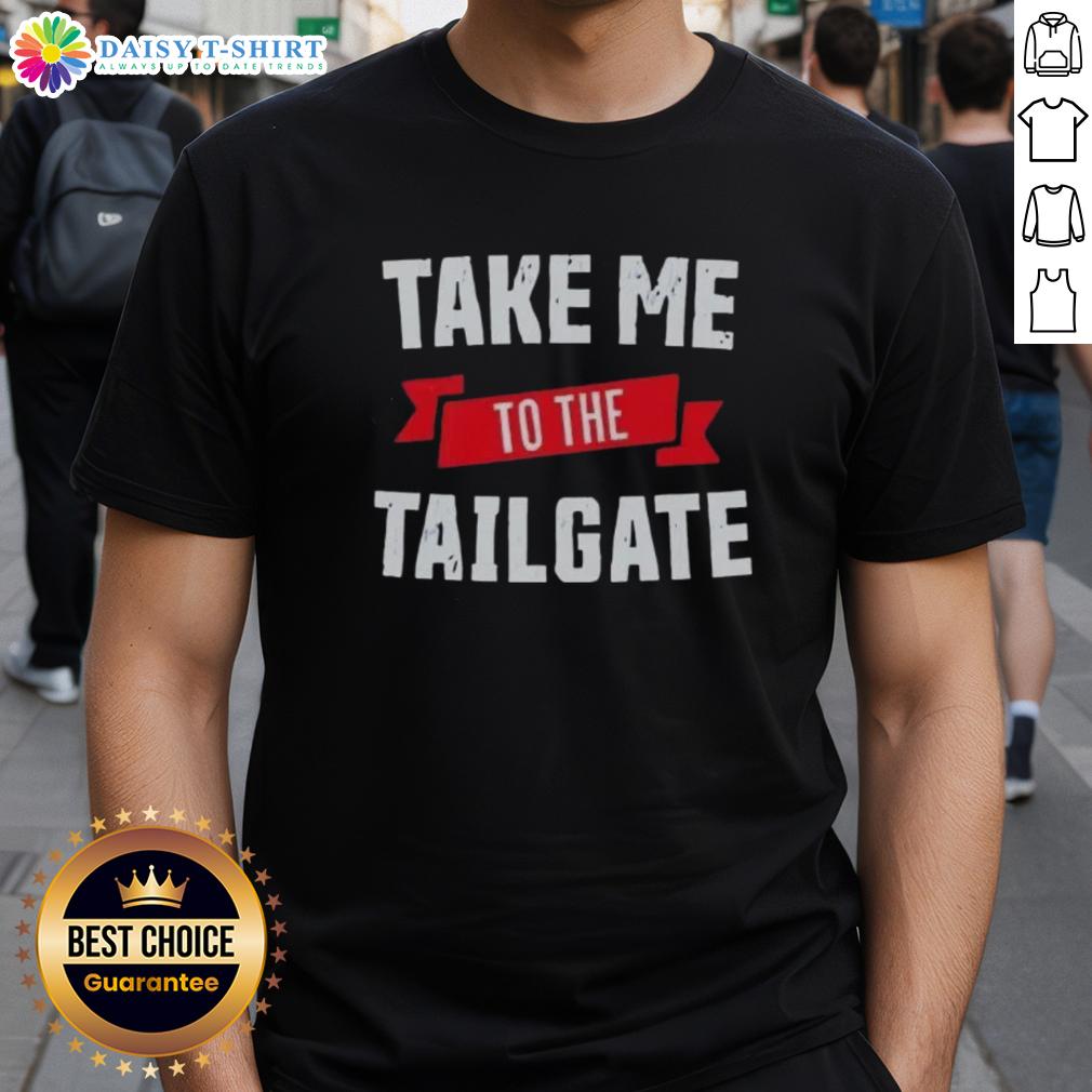 Official Take Me To The Tailgate Buffalo Bills T Shirt Official Take Me To The Tailgate Buffalo Bills T-Shirt featuring team colors and logo, perfect for game day attire.
