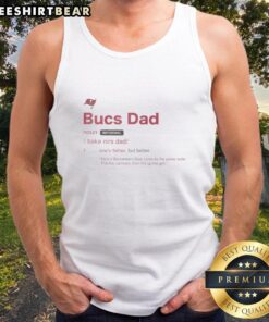 Official Tampa Bay Buccaneers Dad Definition Tank Top showcasing team pride and stylish design for fans.