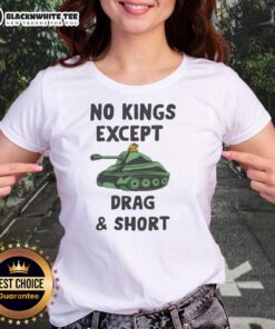 Alt Text: Official Tank Weeeeee No Kings Except Drag And Short Ladies Tee featuring bold text on a stylish tank top.