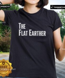 Official The Flat Earther Ladies Tee featuring a stylish design for flat earth enthusiasts and casual wear.