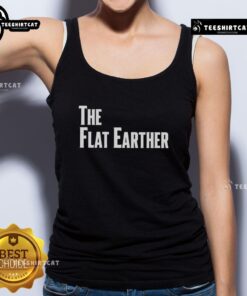 Official Flat Earther Tank Top showcasing a bold graphic design for flat Earth enthusiasts and casual wear.