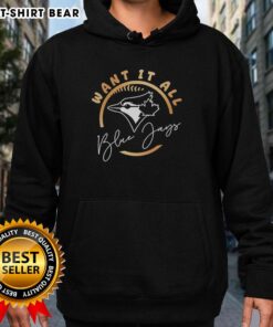 Official Toronto Blue Jays 2025 ALCS Want It All Hoodie showcasing team logo and vibrant design for fans.
