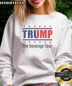 Official Trump The Revenge Tour Sweatshirt featuring bold graphics and a stylish design for supporters of Trump.