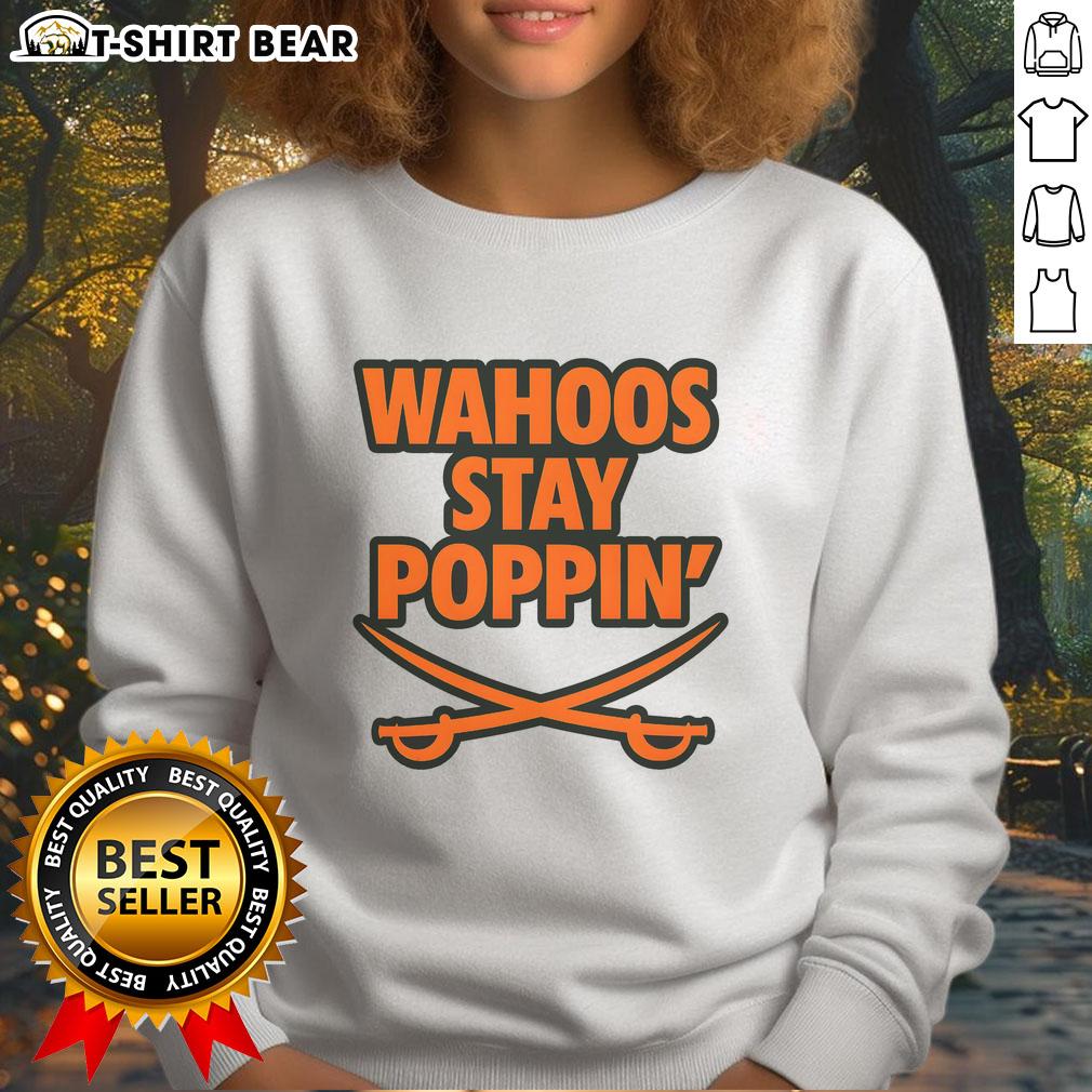 Official Wahoos Stay Poppin Funny Football Sweatshirt Funny football sweatshirt featuring 'Official Wahoos Stay Poppin' design, perfect for game day and casual wear.