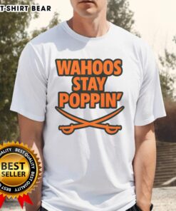 Alt Text: Official Wahoos Stay Poppin Funny Football T-Shirt featuring a playful design perfect for game day.