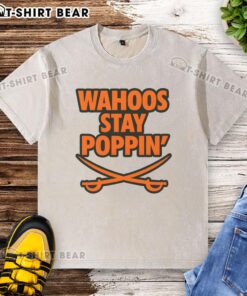 Official Wahoos Stay Poppin Funny Football Washed T-Shirt featuring playful graphics and a comfortable fit.