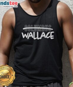 Official Wallace Over Columbus Graphic Tank Top featuring a bold design perfect for casual summer wear.