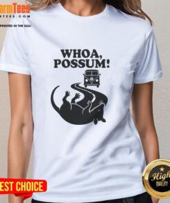 Official Whoa Possum Ladies Tee featuring a playful possum graphic on a stylish women's t-shirt.