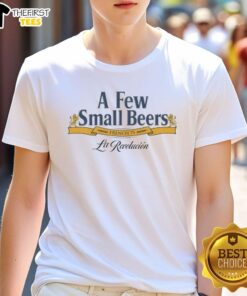 Original A Few Small Beers French 75 La Revolucion T-Shirt featuring a vibrant design and stylish graphics.