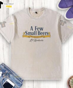Original A Few Small Beers French 75 La Revolucion washed t-shirt with vibrant graphic design on soft fabric.