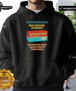 Original Anti-Trump Epsteinaminophen Pain Vanishes Overnight Hoodie in bold graphic design, perfect for political statement wear.