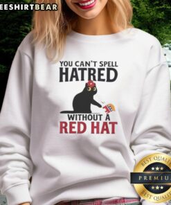 Alt Text: Original Black Cat sweatshirt with 'You Can't Spell Hatred Without Red Hat' design, perfect for cat lovers.