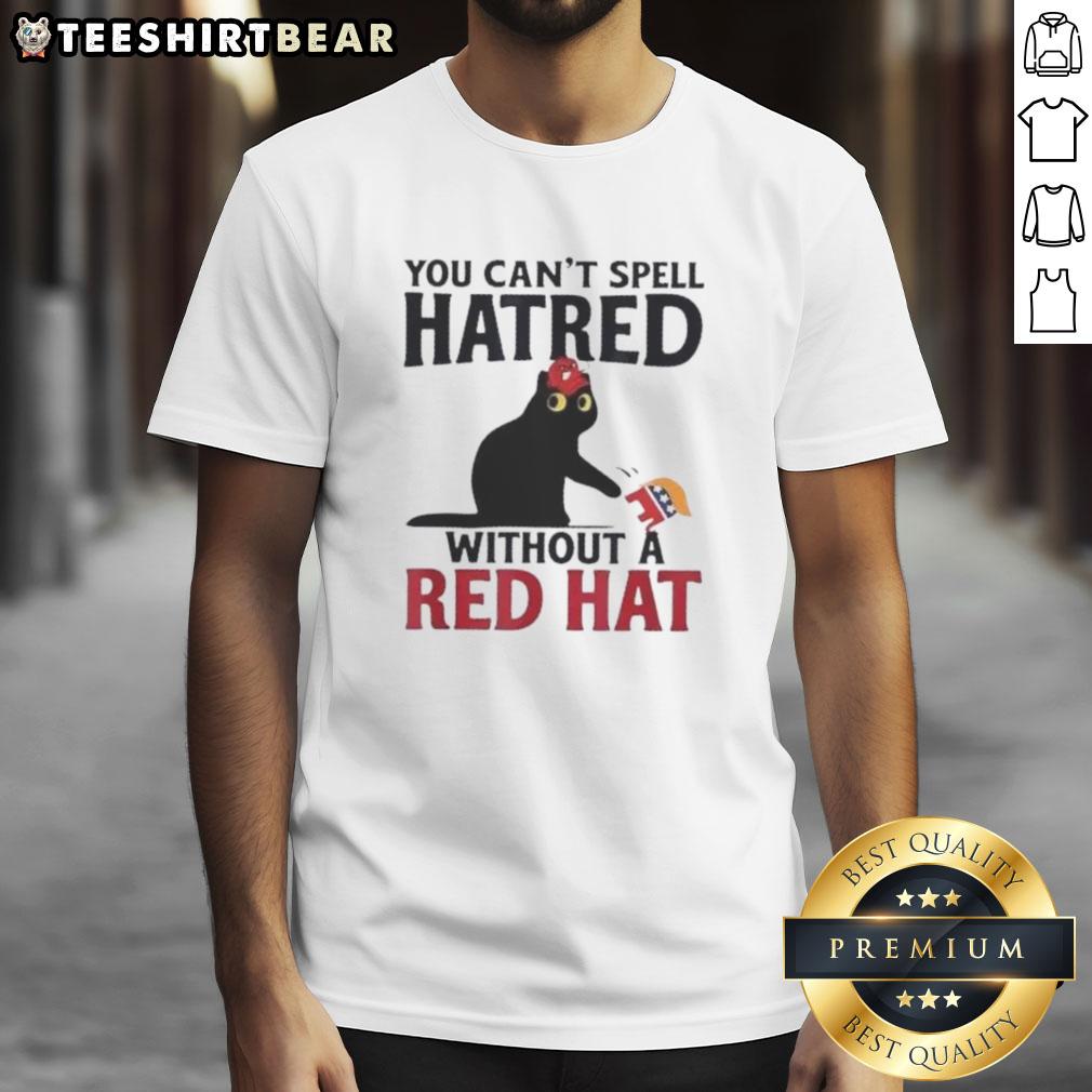 Original Black Cat You Can'T Spell Hatred Without Red Hat T Shirt Alt Text: Original Black Cat t-shirt featuring 'You Can't Spell Hatred Without Red Hat' design, perfect for cat lovers.