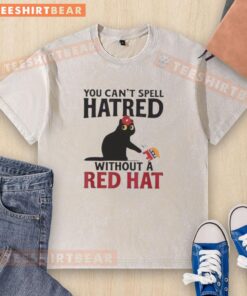 Original Black Cat t-shirt featuring 'You Can't Spell Hatred Without Red Hat' slogan on a washed background.