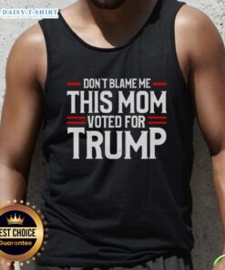 Original Don't Blame Me This Mom Voted For Trump Tank Top in vibrant colors, perfect for expressing political views.