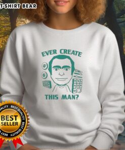 Original Ever Create This Man meme sweatshirt featuring a bold graphic design, perfect for meme lovers and casual wear.