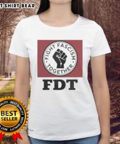Original Fight Fascism Together FDT Ladies Tee featuring a bold graphic and comfortable fit for women who stand against hate.