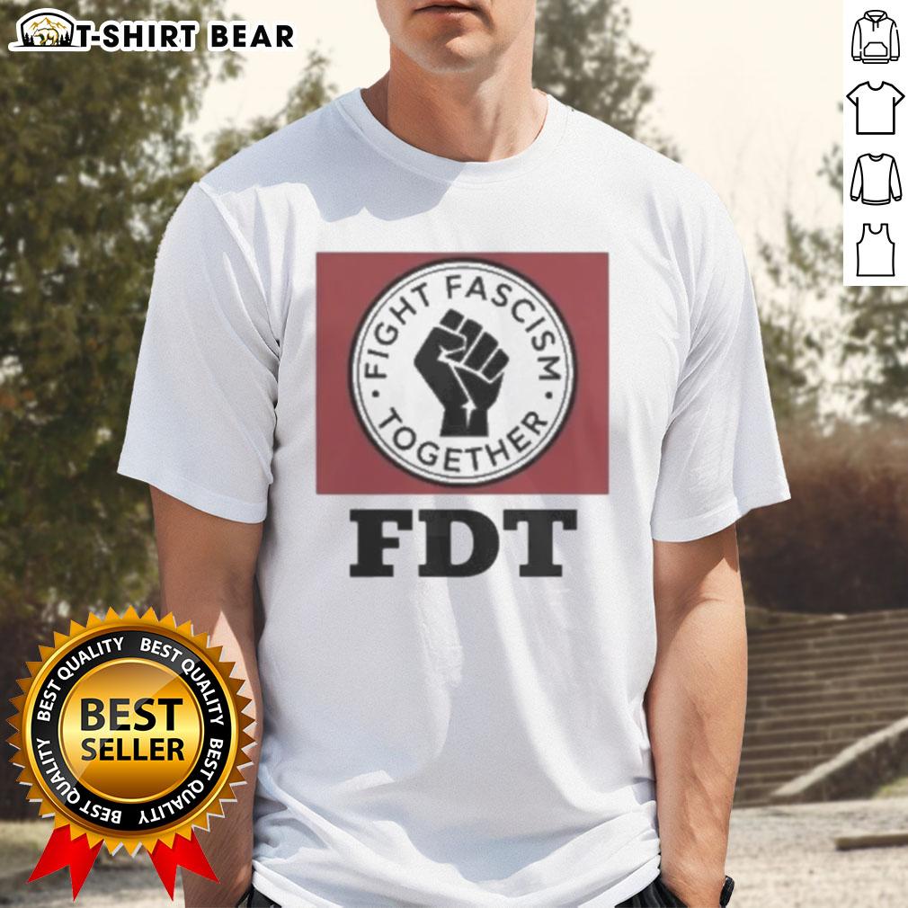 Original Fight Fascism Together Fdt T Shirt Original Fight Fascism Together FDT T-Shirt featuring bold graphics promoting unity against fascism.