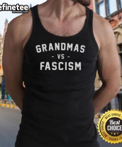 Original Grandma's Vs Fascism text tank top featuring bold graphic design, perfect for expressing anti-fascist sentiments.