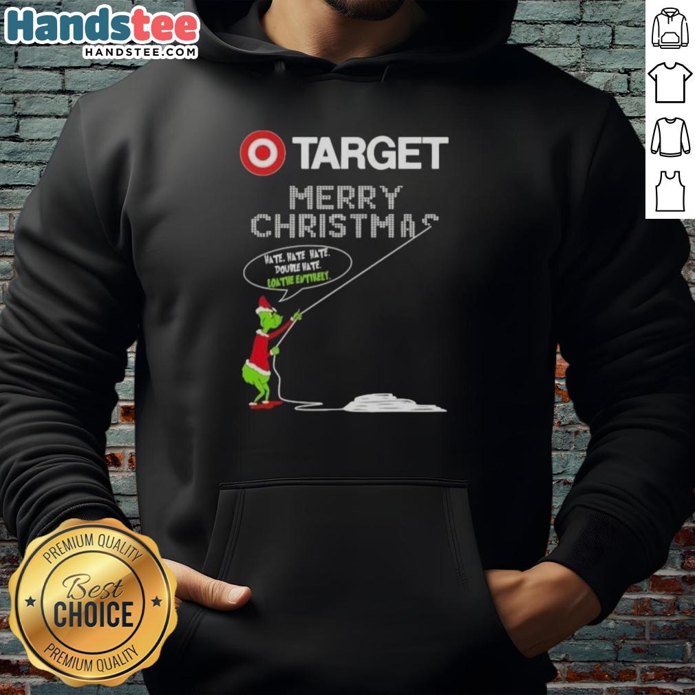 original-grinch-x-target-merry-christmas-hate-hate-hate-double-hate-loathe-entirely-hoodie Alt Text: Original Grinch X Target Merry Christmas hoodie featuring 'Hate Hate Hate, Loathe Entirely' design for holiday cheer.