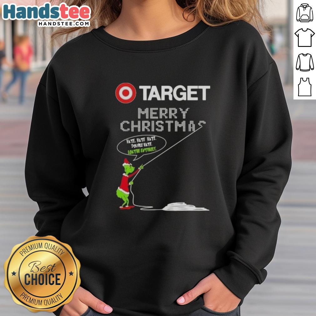 original-grinch-x-target-merry-christmas-hate-hate-hate-double-hate-loathe-entirely-sweatshirt Alt Text: Original Grinch X Target Merry Christmas sweatshirt featuring 'Hate Hate Hate' quote, perfect for festive humor.