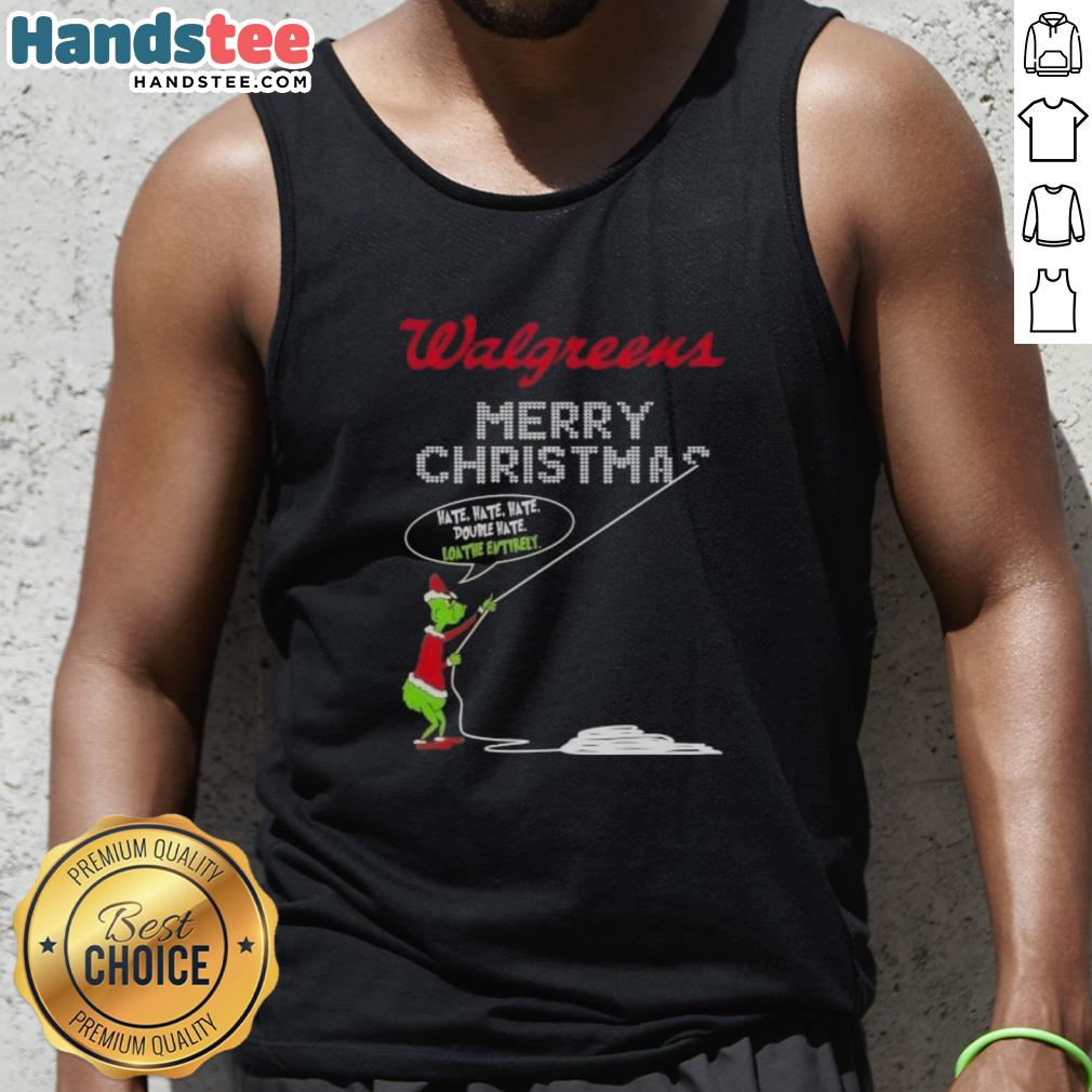 original-grinch-x-walgreens-merry-christmas-hate-hate-hate-double-hate-loathe-entirely-tank-top Original Grinch X Walgreens Merry Christmas tank top featuring 'Hate Hate Hate' design, perfect for holiday festivities.