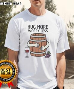 Original Hug Wine Barrel 'More Worry Less' T-Shirt featuring a stylish design for wine lovers and casual wear enthusiasts.