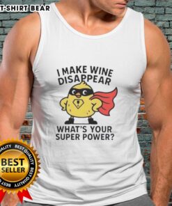 Original 'I Make Wine Disappear' tank top showcasing a fun wine-themed quote, perfect for wine lovers and casual wear.