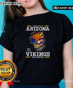 Original I May Live In Arizona But I'm A Minnesota Vikings Fan Forever Ladies Tee showcasing team spirit and style.
