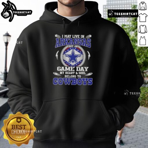 Alt Text: Dallas Cowboys hoodie with 'I may live in Arkansas but my heart belongs to Dallas Cowboys' design