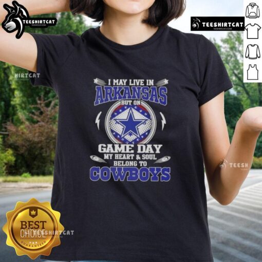 Alt Text: Ladies tee featuring 'I May Live In Arkansas But On Game Day My Heart Belongs To Dallas Cowboys' design.