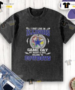 Washed t-shirt with 'I May Live in Illinois But My Heart Belongs to Dallas Cowboys' design, perfect for game day.