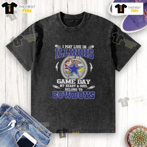 Washed t-shirt with 'I May Live in Illinois But My Heart Belongs to Dallas Cowboys' design, perfect for game day.