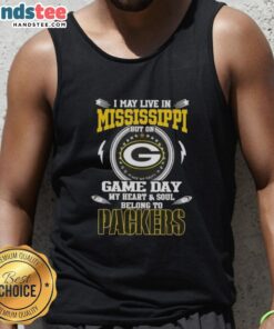 Alt Text: Green Bay Packers tank top with slogan 'I May Live In Mississippi But My Heart Belongs To Green Bay Packers'