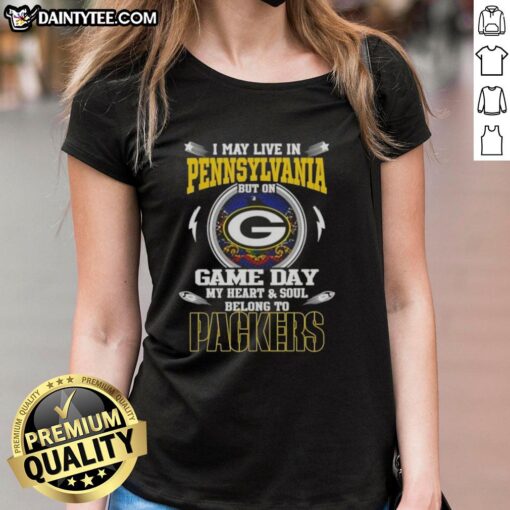 Green Bay Packers ladies tee featuring 'I May Live In Pennsylvania But On Game Day My Heart Belongs To Green Bay' design.