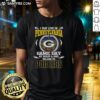 Original I May Live In Pennsylvania But On Game Day My Heart And Soul Belongs To Green Bay Packers T-Shirt design.