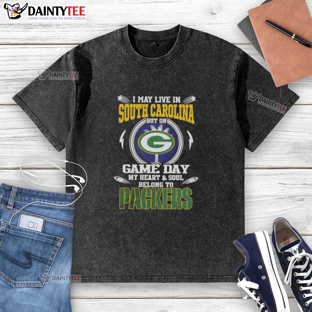 original-i-may-live-in-south-carolina-but-on-game-day-my-heart-and-soul-belongs-to-green-bay-packers-washed-t-shirt Green Bay Packers washed t-shirt with 'I may live in South Carolina, but on game day, my heart belongs to Packers' design.