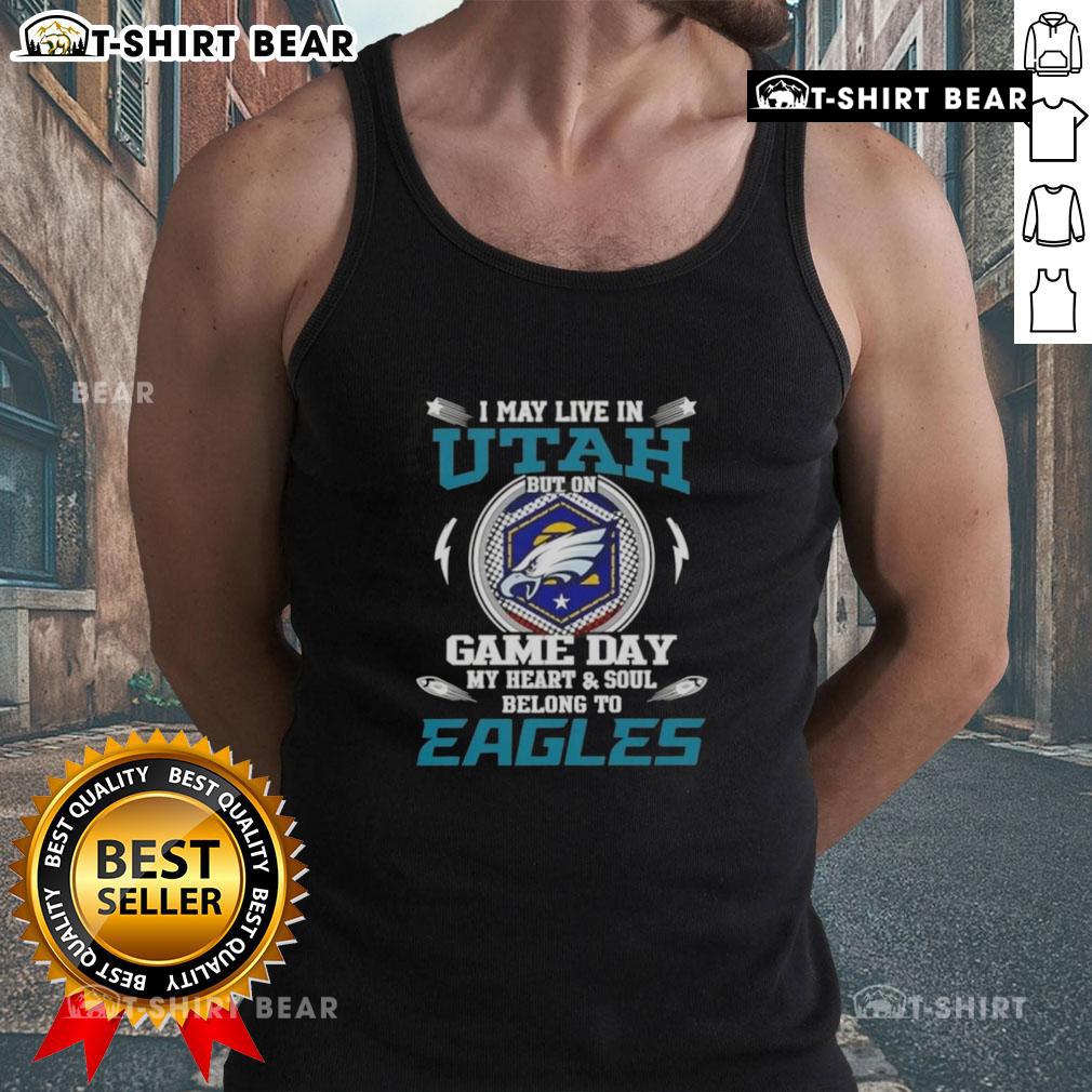 Original I May Live In Utah But On Game Day My Heart And Soul Belongs To Philadelphia Eagles Tank Top Philadelphia Eagles tank top for fans living in Utah, showcasing team pride on game day with vibrant design.