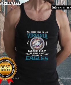 Stylish tank top featuring 'I May Live In Virginia But On Game Day My Heart Belongs To Philadelphia Eagles' design.
