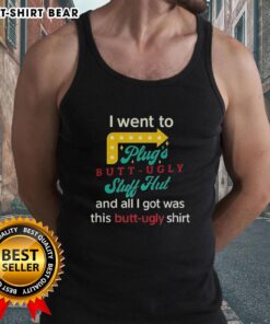 Original I Went To Plugs Butt Ugly Stuff Hut tank top featuring bold graphics and a trendy design for casual wear.