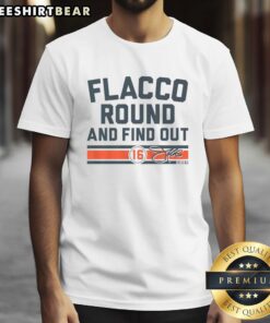 Original Joe Flacco Round & Find Out Cincinnati T-Shirt featuring bold graphics for football fans.