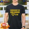 Alt Text: Original Michigan Somebody In Ann Arbor Loves Me T-Shirt featuring vibrant graphics and comfortable fabric design.
