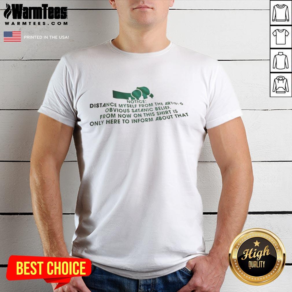original-notice-distance-myself-from-the-artists-t-shirt Original Notice Distance Myself From The Artist's T-Shirt featuring bold text design on a stylish fabric background.