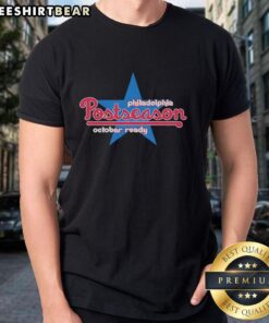 Original Philadelphia Postseason October Ready T-Shirt featuring bold team graphics for fans celebrating the playoffs.
