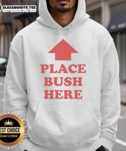 Original Place Bush Here Hoodie in vibrant colors, showcasing a stylish design perfect for casual wear.