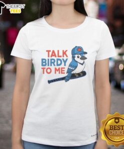 Original Talk Birdy To Me Toronto Blue Jays baseball ladies tee featuring a stylish design for fans.