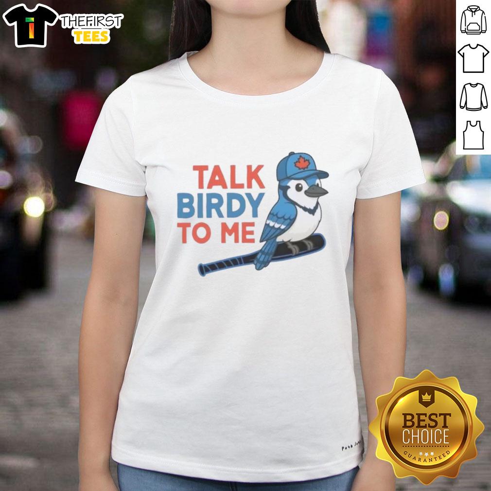 original-talk-birdy-to-me-toronto-blue-jays-baseball-ladies-tee Original Talk Birdy To Me Toronto Blue Jays baseball ladies tee featuring a stylish design for fans.